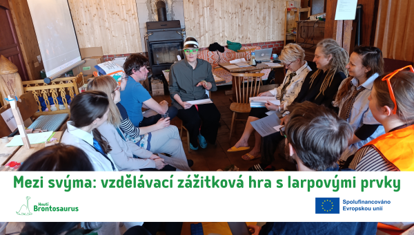 Mezi svýma: vzdělávací zážitková hra s larpovými prvky
